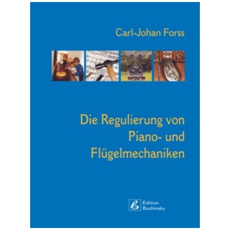 Forss "The regulation of piano and grand piano actions in german" (en allemand)